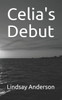 Celia's Debut (Celia Sharpman)