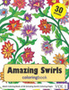 Amazing Swirls Coloring Book: 30 Coloring Pages of Amazing Swirls Designs in Coloring Book for Adults (Vol 1)