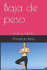 Baja de peso: Facil y rapido (1) (Spanish Edition)