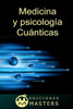 Curso de Medicina y Psicología Cuántica (Spanish Edition)