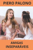 Amigas inseparáveis: Um final de semana inesquecível (Portuguese Edition)