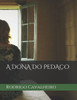 A DONA DO PEDAÇO (peça teatral) (Portuguese Edition)