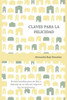 Claves para la felicidad: Formas sencillas para ser feliz y disfrutar de su vida sin importar las circunstancias (Spanish Edition)