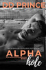 Alphahole: An Enemies-to-Lovers, Roommate, Office, Bad Boy Romance (Alphahole Roommates)