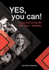 Yes, you can!: Living and loving life with Type 1 diabetes