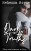 Dark Truths (Kiss Her Goodbye)