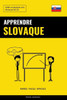 Apprendre le slovaque - Rapide / Facile / Efficace: 2000 vocabulaires clés (French Edition)