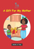 A Gift For My Mother