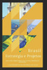 Brasil, Estratégia e Projetos: GUIA PARA SOBREVIVÊNCIA DO ESTADO, EMPRESAS E SOCIEDADE. (Portuguese Edition)