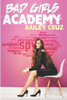 Bad Girls Academy: A Teenage Spy Academy Series (Secret Agent Girl)