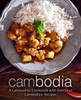 Cambodia: A Cambodian Cookbook with Delicious Cambodian Recipes (2nd Edition)