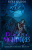 Daughter of Nightmares: A Dark Fantasy Novel (Renegade Guardians Book One)