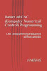 Basics of CNC (Computer Numerical Control) Programming: CNC programming explained with examples