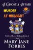 A Ghostly Affair: Murder at Midnight (Gifts of Love Trilogy)