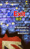 BREXIT A Remainer's guide to Brexiteers