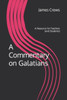 A Commentary on Galatians: A Resource for Teachers (and Students)