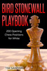 Bird Stonewall Playbook: 200 Opening Chess Positions for White (Sawyer Chess Playbook)