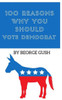 100 Reasons Why You Should Vote Democrat