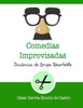 Comedias Improvisadas: Dinámica de grupo recortable (Dinámicas de Grupo Recortables) (Spanish Edition)