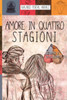 Amor In Quattro Stagioni (Italian Edition)