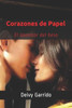 Corazones de Papel (Spanish Edition)