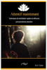 Attentif maintenant : Techniques de méditation rapides et efficaces pour personnes pressées (French Edition)