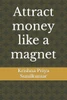 Attract money like a magnet (Law of Attraction)