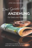 Das Gesetz der ANZIEHUNG: -fUr Geld und Finanzen- (German Edition)