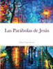 Las Parábolas de Jesús (Spanish Edition)