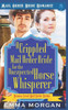 A Crippled Mail Order Bride for the Unexpected Horse Whisperer (Benson Creek Mail Order Brides)