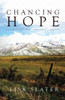 Chancing Hope: A STORY OF LOVE AND UNPREDICTABLE SUSPENSE