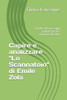 Capire e analizzare "Lo Scannatoio" di Emile Zola: Analisi dei passaggi importanti del romanzo di Zola (Italian Edition)