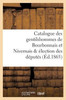 Catalogue des gentilshommes de Bourbonnais et Nivernais élection des députés (Histoire) (French Edition)