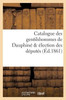 Catalogue des gentilshommes de Dauphiné élection des députés (Histoire) (French Edition)