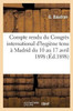 Compte rendu du Congrès international d'hygiène tenu à Madrid du 10 au 17 avril 1898 (Generalites) (French Edition)