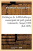 Catalogue de la Bibliothèque municipale de prêt gratuit à domicile. Année 1898 (Generalites) (French Edition)