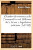 Chambre de commerce de Clermont-Ferrand. Réforme de la loi sur la liquidation judiciaire. (Sciences Sociales) (French Edition)