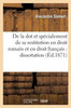 De la dot et spécialement de sa restitution en droit romain et en droit français: dissertation (Sciences Sociales) (French Edition)