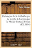 Catalogue de la bibliothèque de la ville d'Avignon (Generalites) (French Edition)
