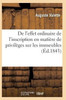 De l'effet ordinaire de l'inscription en matière de privilèges sur les immeubles 2e éd (Sciences Sociales) (French Edition)