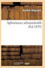 Aphorismes administratifs (Sciences Sociales) (French Edition)