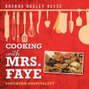 Cooking with Mrs. Faye: Southern Hospitality: Southern Hospitality - Paperback