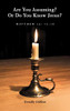 Are You Assuming? or Do You Know Jesus? - Hardcover