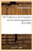 De l'influence de la lumière sur les micro-organismes (Sciences) (French Edition)
