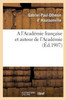 A l'AcadEmie française et autour de l'AcadEmie (Litterature) (French Edition)