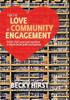 For the Love of Community Engagement: Insights from a personal expedition to inspire better public participation - Hardcover