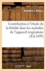 Contribution à l'étude de la fétidité dans les maladies de l'appareil respiratoire (Sciences) (French Edition)