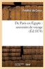 De Paris en Egypte: souvenirs de voyage (Histoire) (French Edition)