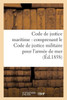 Code de justice maritime: comprenant le Code de justice militaire pour l'armEe de mer (Sciences Sociales) (French Edition)