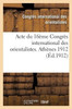 Acte du 16ème Congrès international des orientalistes. Athènes 1912 (Histoire) (French Edition)